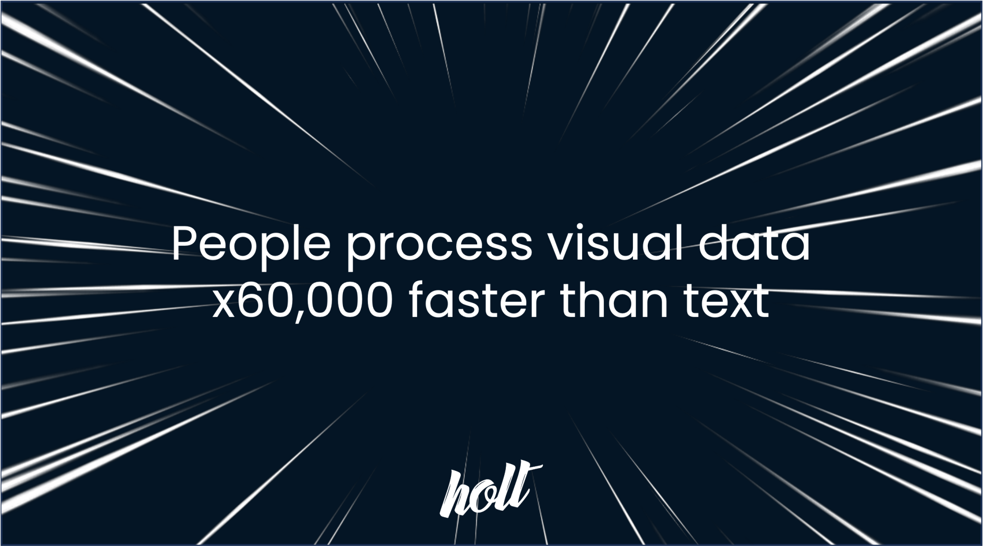 People process visual data 60,000 times faster than text